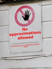 No Approximations Allowed
